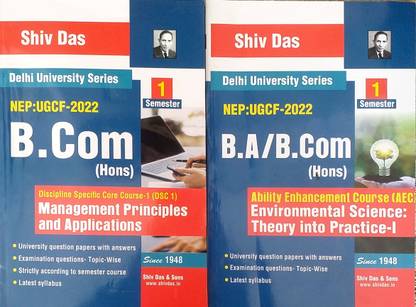 Shiv Das Combo Delhi University B Com Hons1st Year Management Principles And Applications & Enviromental Science Theory Into Practice ISemester 1 UGCF/NEP Past Year Papers Applicable Regular SOL NCWEB