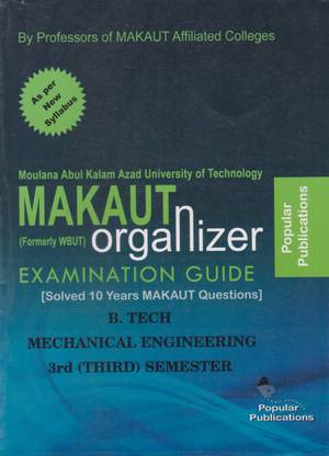 Makaut Organizer Examinatioin Guide B.tech Mechanical Engineering (3rd Edition)