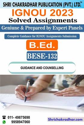 IGNOU BESE 132 Solved Assignment 2023-24 Guidance And Counselling IGNOU Solved Assignment B.Ed. IGNOU Bachelor Of Education (2023-2024) Bese132