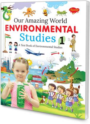 Our Amazing World Environmental Studies - 1 | As Per NEP 2020 Guidelines And The NCERT Syllabus | By Sawan