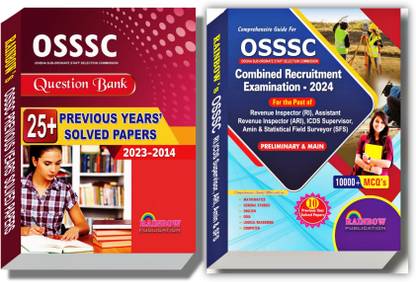 OSSSC Revenue Inspector (RI), Assistant Revenue Inspector (ARI) , ICDS Supervisor, Amin & Statistical Field Surveyor Preliminary & Main Combined Recruitment Examination Guide & OSSSC Question Bank 25+ Previous Year Solved Papers 2023-2014 Rainbow Publication