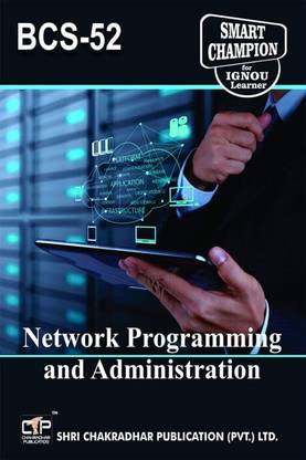 IGNOU BCS 52 सॅाल्व्ड गेस पेपर्स Pdf फ्रॉम IGNOU स्टडी मटेरियल/बुक्स नेटवर्क प्रोग्रामिंग एंड एडमिनिस्ट्रेशन फॉर एग्ज़ाम प्रिपरेशन (लेटेस्ट सिलेबस) IGNOU बैचलर ऑफ कंप्यूटर एप्लीकेशंस (BCA)