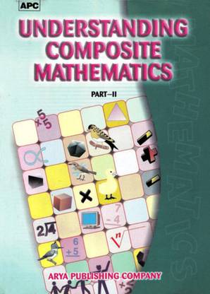 APC Understanding Composite Mathematics Part- II
