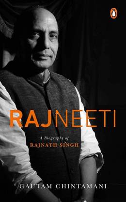 Rajneeti: A Biography Of Rajnath Singh