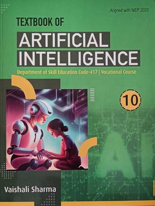 A Textbook Of Artificial Intelligence For Class 10 Subject Code 417