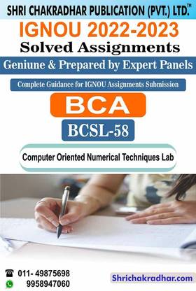 IGNOU BCSL 58 Solved Assignment 2022-23 Computer Oriented Numerical Techniques Lab IGNOU Solved Assignment BCA IGNOU Bachelor Of Computer Applications (2022-2023) Bcsl58