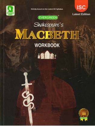 EVERGREEN, Shakespeare's MACBETH WORKBOOK FOR ISC