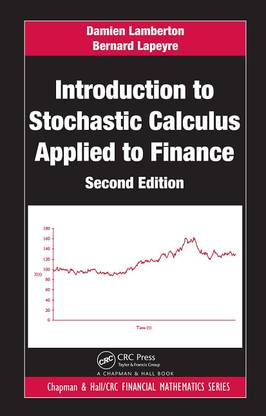 Introduction To Stochastic Calculus Applied To Finance (Chapman And Hall/CRC Financial Mathematics Series)