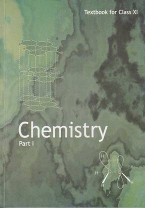 Chemistry Part I Class Xi Ncert Unit 1 To Unit 7 (Pages-261) - (Old Syllabus) Useful To Neet