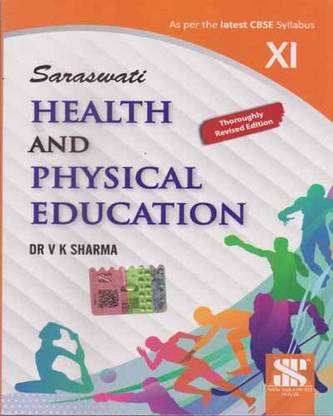 Saraswati Health And Physical Education [cbse Syllabus] For Class - 11, By Dr V. K. Sharma