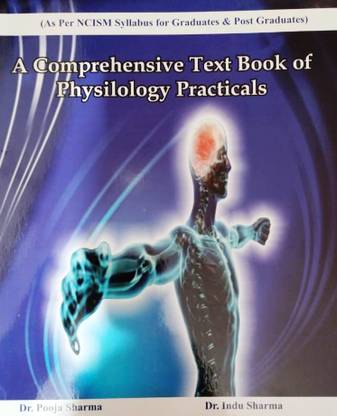 A COMPREHENSIVE TEXT BOOK OF PHYSIOLOGY PRACTICALS As Per NCISM Syllabus For Graduates & Post Graduates