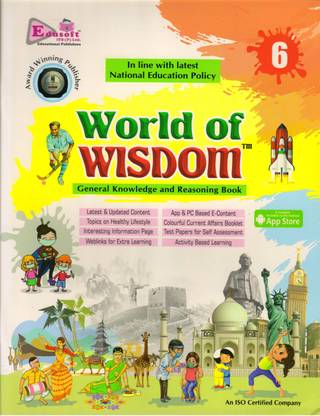 World Of Wisdom - 6
( General Knowledge And Reasoning Book )