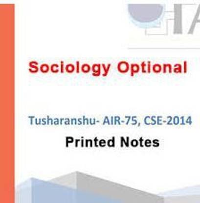 TOPPER- Sociology Optional By Topper Tusharanshu – AIR 75, CSE 2014 English Medium- Civil Service Examination (Paperback Photocopy) (Paperback, Topper Tusharanshu)