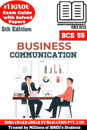 IGNOU BCS 55 Help Book Business Communication (IGNOU Study Notes/Guidebook Chapter-Wise) With Latest Solved Previous Year Question Papers IGNOU BCA IGNOU Bachelor Of Computer Applications Bcs55