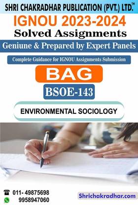 IGNOU BSOE 143 Solved Assignment 2023-24 Environmental Sociology IGNOU BAG Sociology (2023-2024) Bsoe143