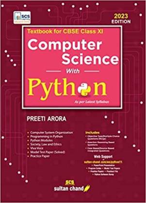 Computer Science With Python: Textbook For CBSE Class -11 BY Preeti Arora (2023-24 Examination)
