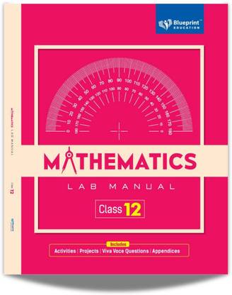 Mathematics Lab Manual For Class 12 (Hard Cover)