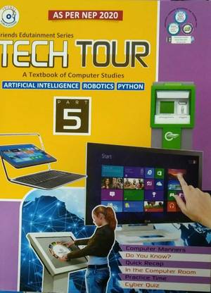 Tech Tour A Textbook Of Computer For Class 5 (Artificial Intelligence, Robot,python) Friends Publisher