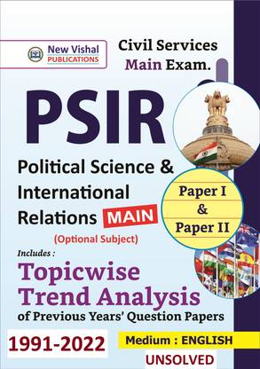 IAS Political Science And International Relations (PSIR) Mains Topicwise Unsolved Previous Years Papers (1991-2022)