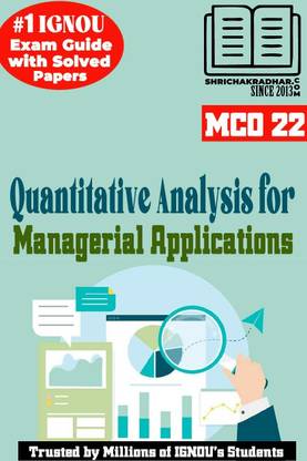 IGNOU MCO 22 Solved Guess Papers From IGNOU Study Material/Help Book/Guidebook Titled Quantitative Analysis For Managerial Applications (Latest Syllabus) IGNOU MCOM 2nd Semester Mco22