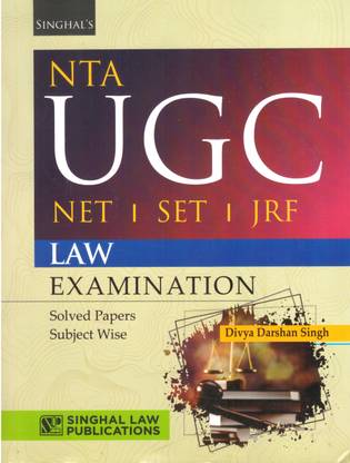 SINGHAL LAW PUBLICATIONS, NTA UGC NET, SET, JRF LAW EXAMINATION BY DIVYA DARSHAN SINGH SOLVED PAPERS, SOVED WISE 2023 Paperback – 1 January 2023