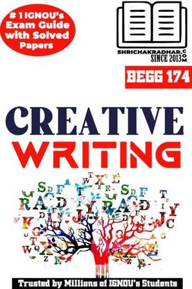 IGNOU BEGG 174 Help Book Creative Writing IGNOU Study Notes For Exam Preparations With Solved Previous Year Question Papers (Latest Syllabus) & Solved Sample Papers IGNOU BAG English (CBCS)