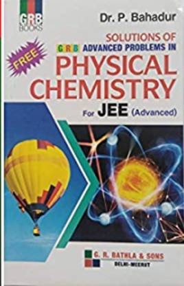 Grb Solutions Of Advanced Problems In Physical Chemistry For Jee Main (Advnced)