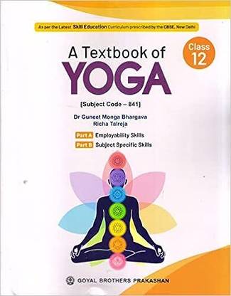 A Textbook Of Yoga For Class-12 Subject Code - 841