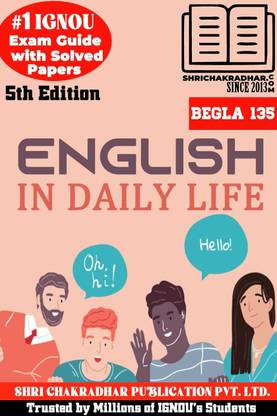 IGNOU BEGLA 135 Help Book English In Daily Life 5th Edition (IGNOU Study Notes/Guidebook Chapter-Wise) For Exam Studies With Solved Previous Year Question Papers IGNOU BAG English Begla135