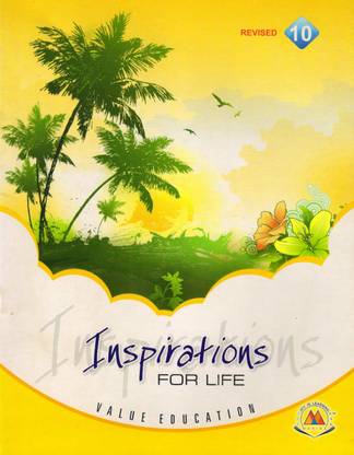 Inspirations For Life Class 10 
 Value Education