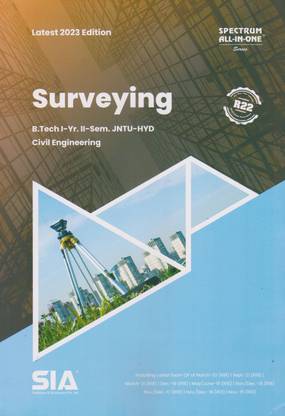 Surveying B.Tech I-Year II-Sem As Per The Latest (R22) Curriculum Prescribed JNTU-Hyderabad Latest 2023 Edition