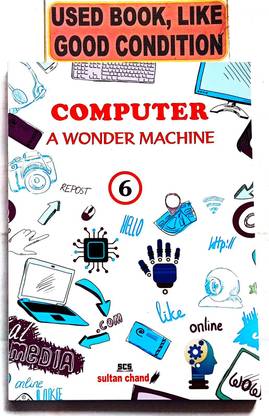Computer A Wonder Machine Class-6(Old Book)