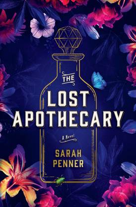 The Lost Apothecary : Sarah Penner