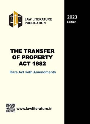 The Transfer Of Property Act 1882 Bare Act With Amendments 2023 Edition