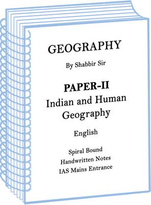Shabbir Sir Indian And Human Geography Optional Handwritten Notes For IAS Mains