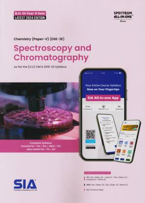 Spectroscopy And Chromatography (Chemistry Paper-V) B.Sc III-Year V-Sem As Per The O.U (CBCS) 20219-20 Syllabus (DSE-3E)
