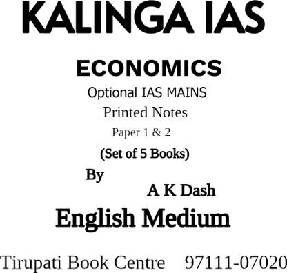 KALINGA IAS ECONOMICS OPTIONAL IAS MAINS Printed Notes Paper 1 & 2 By A K Dash Set Of 5 Books Civil Service Preparation Photocopy 2023