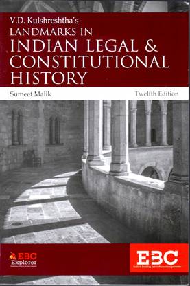 EBC's Indian Legal & Constitutional History, Sumeet Malik, 12th Edition, Reprinted 2023