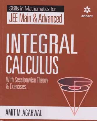 Arihant Skills In Mathematics For Jee Main & Advanced Integral Calculus By Amit M. Agarwal