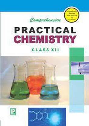 Comprehensive Practical Chemistry For Class 12