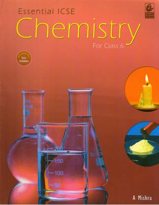 Essential ICSE Chemistry For Class - 6