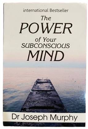 The Power Of Your Subconscious Mind