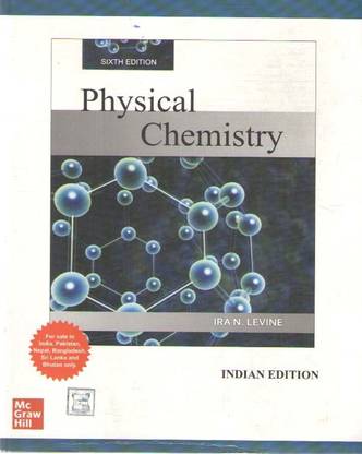 Physical Chemistry (6th Edition) By Ira N. Levine