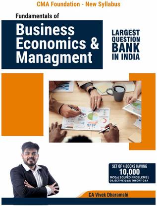 CMA Foundation Fundamentals Of Business Economics & Management I New Syllabus I 2023 Edition I More Than 1100+ MCQs, Theory Q&A