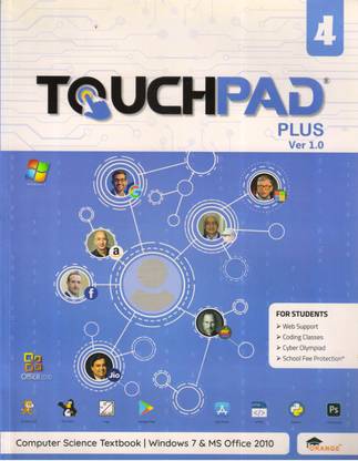 Touchpad PLUS Version 1.0 - Class 4 Computer Science Textbook (Win 7 & MS Office 2010)