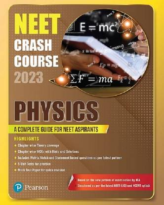 NEET Crash Course - Physics (A Complete Guide For NEET Aspirants), Based On The New Pattern Of Examination By NTA - 2023