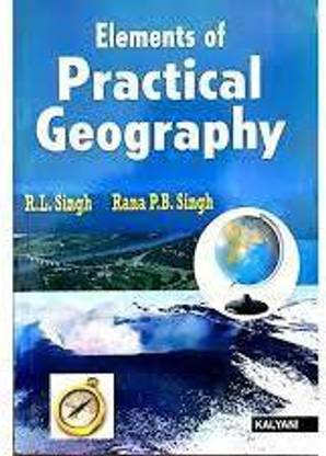 ELEMENTS OF PRACTICAL GEOGRAPHY (English, Paperback, RANA P B SINGH, R.L. SINGH)