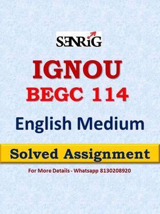IGNOU BEGC 114 Solved Assignment 2022-23 Download PDF