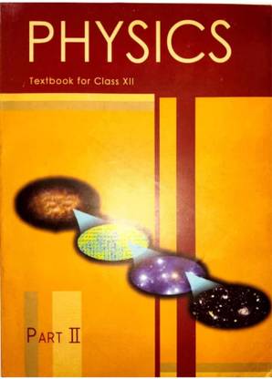 Physics Textbook For Class 12th Part-2 (Hardcopy Book, NCERT) (Hardcopy Paperbook, NCERT)