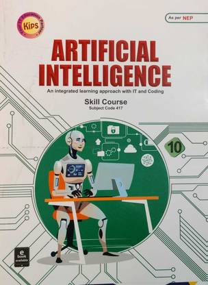 Kips Artificial Intelligence Skill Course -417 For Class-10 As Per NEP For ( 2024-2025) Examination